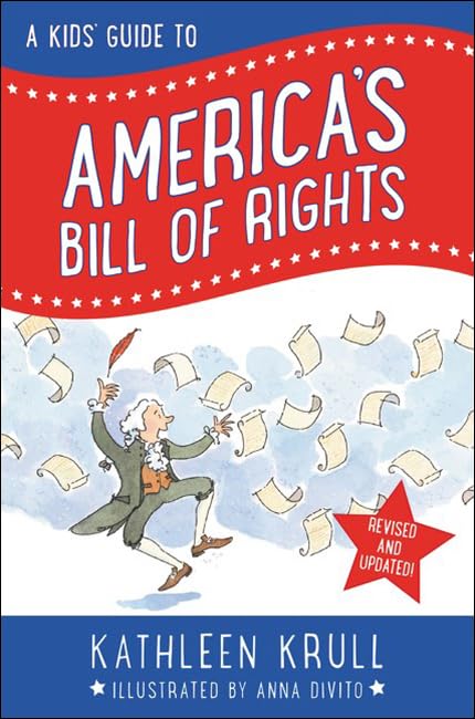 A Kid's Guide to America's Bill of Rights by Kathleen Krull