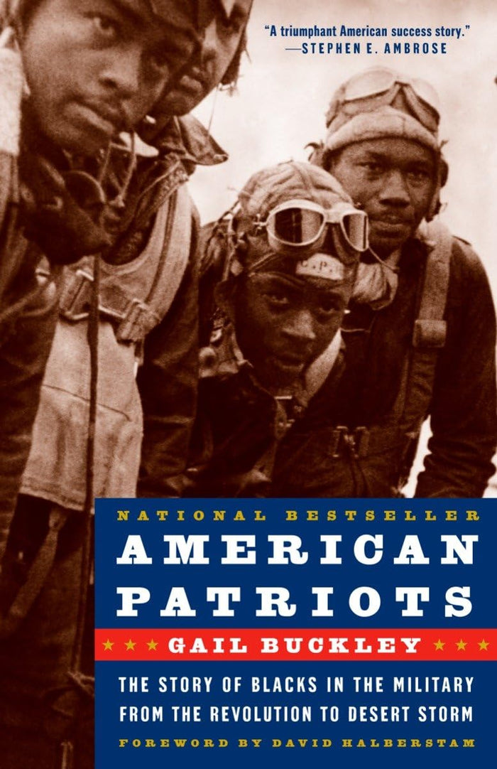 American Patriots: The Story of Blacks in the Military from the Revolution to Desert Storm by Gail Buckley