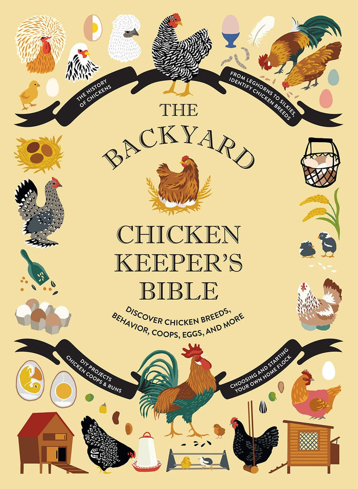 The Backyard Chicken Keeper's Bible by Jessica Ford, Sonya Patel Ellis & Rachel Federman