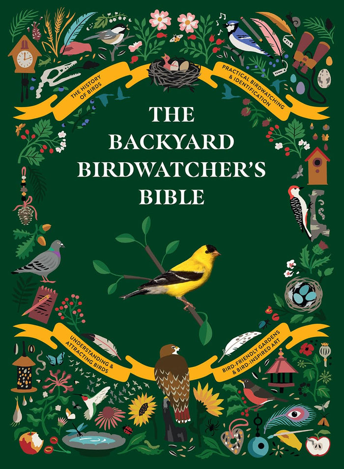 The Backyard Birdwatcher's Bible by Paul Sterry, Christopher Perrins, Sonya Patel Ellis, and Dominic Couzens