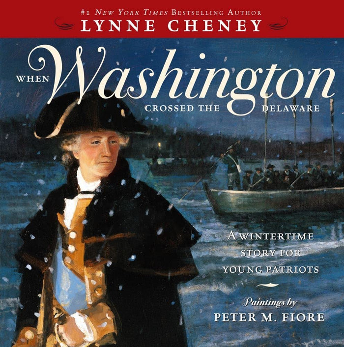 When Washington Crossed the Delaware by Lynne Cheney