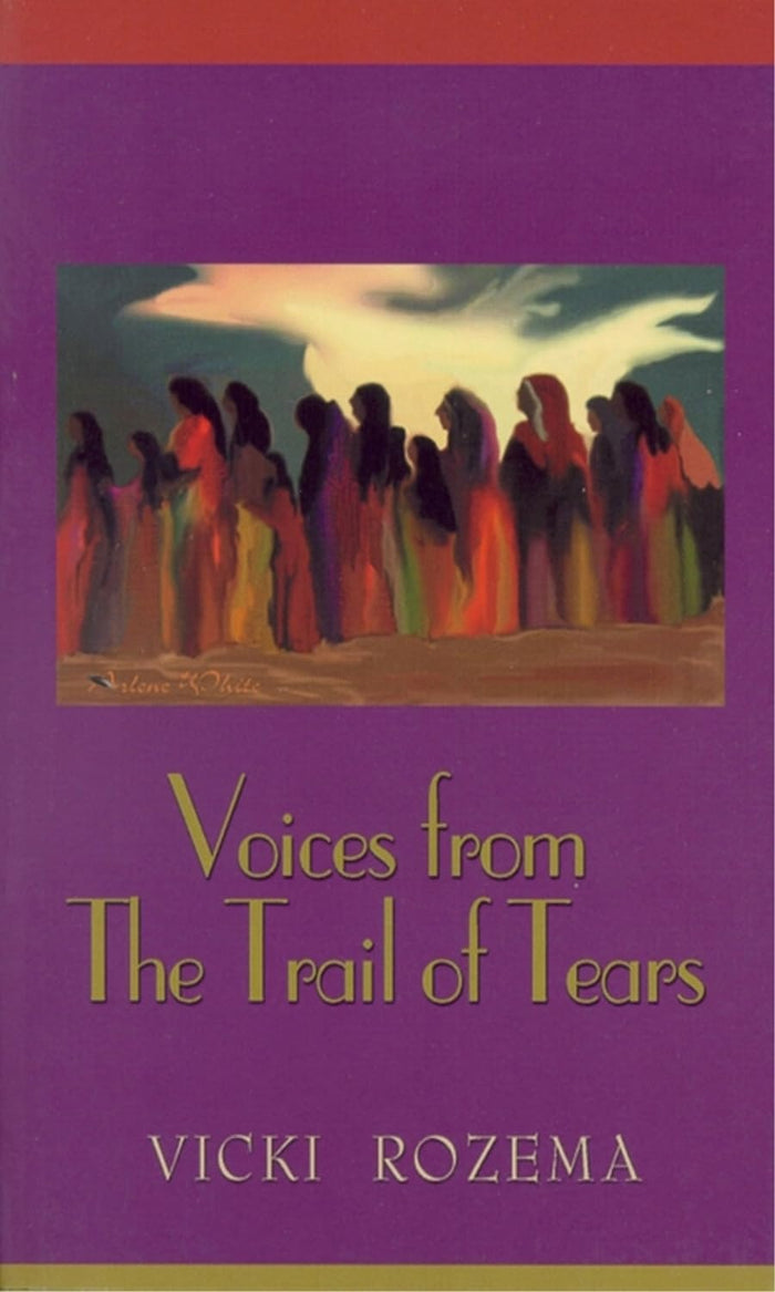 Voices from The Trail of Tears by Vicki Rozema