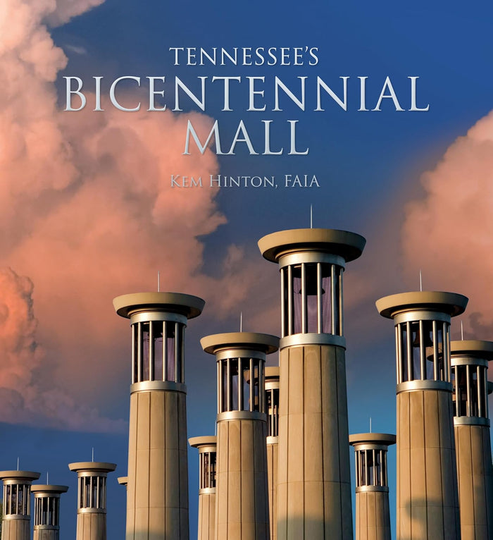 Tennessee's Bicentennial Mall by Kem Hinton, FAIA