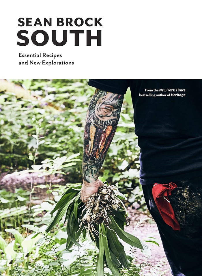 South: Essential Recipes and New Explorations by Sean Brock