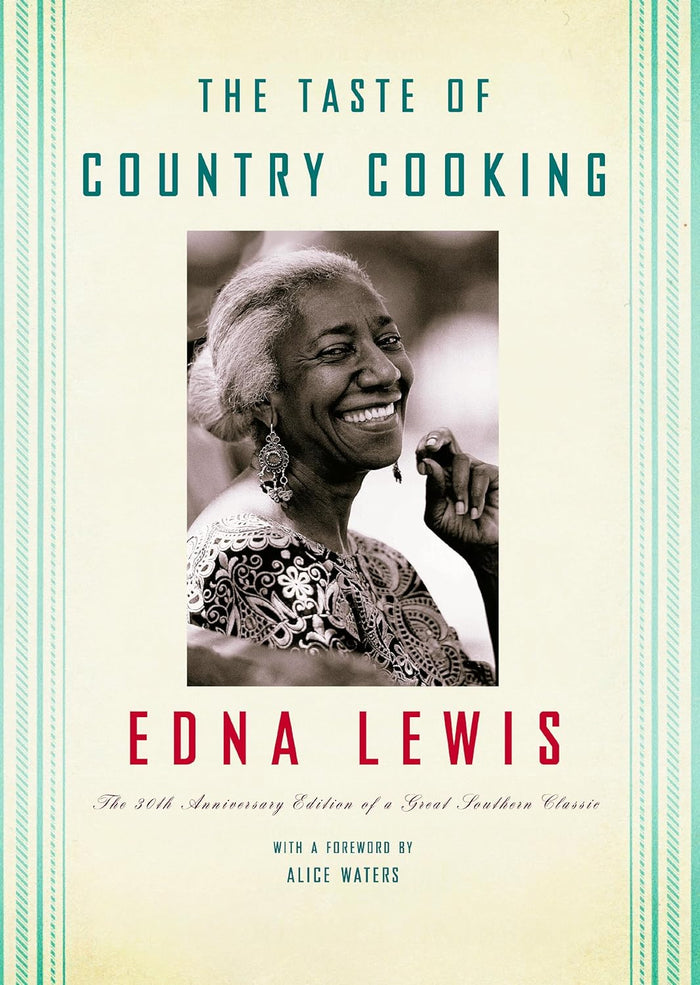 The Taste of Country Cooking The 30th Anniversary Edition by Edna Lewis