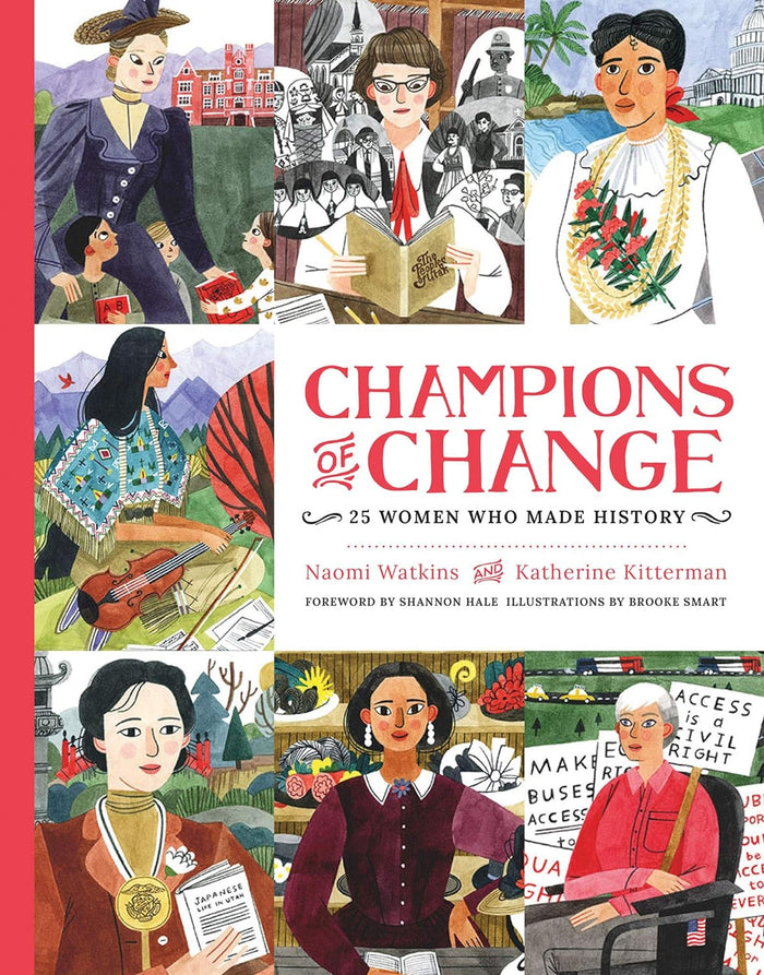 Champions of Change: 25 Women Who Made History by Naomi Watkins and Katherine Kitterman