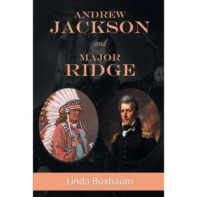 Andrew Jackson and Major Ridge by Linda Buxbaum