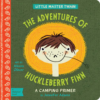 The Adventures of Huckleberry Finn: A BabyLit® Camping Primer by Jennifer Adams