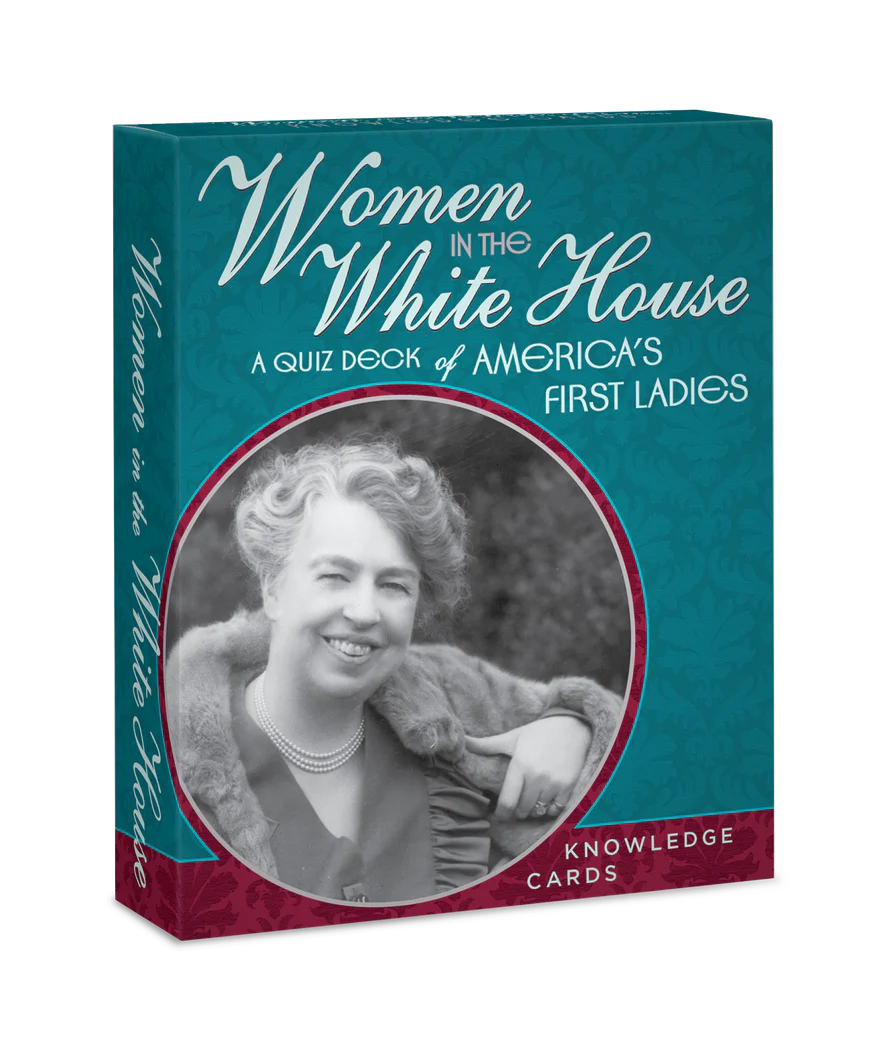 Knowledge Cards - Women in the White House: A Quiz Deck Of America’s First Ladies