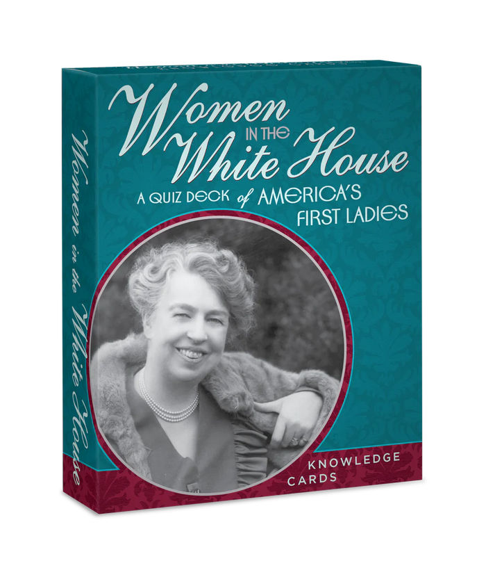 Knowledge Cards - Women in the White House: A Quiz Deck Of America’s First Ladies